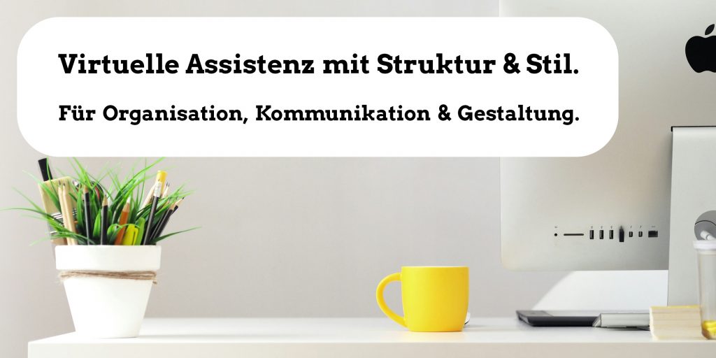 Virtuelle Assistenz mit Struktur und Stil für Ihr Unternehmen.
